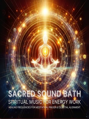 cover image of Sacred Sound Bath – Spiritual Music for Energy Work